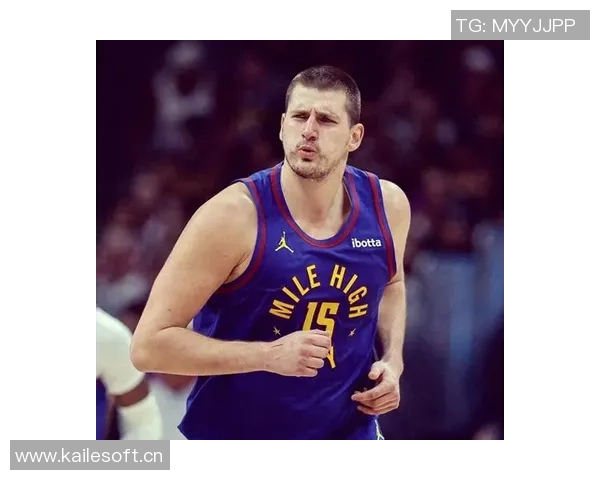 司机认为约基奇凭借独特优势成为世界顶级球员的理由分析