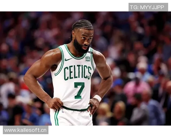 杰伦布朗分享助攻秘诀积极研究录像提升队友进攻参与度